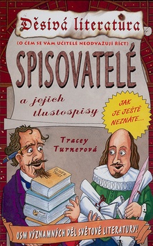 Kniha: Spisovatelé a jejich tlustospisy - O čem se vám učitelé neodvažují říct - Tracey Turnerová