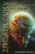 Kniha: Zrcadlovky - kyberpunková antologie - Bruce Sterling