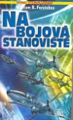 Kniha: Wing Commander 5: Na bojová stanoviště - William R. Forstchen, Christopher Stasheff