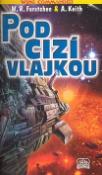 Kniha: Wing Commander 6: Pod cizí vlajkou - William R. Forstchen, Christopher Stasheff