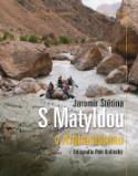 Kniha: S Matyldou v Afghánistánu - Jaromír Štětina