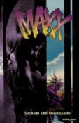 Kniha: Maxx - Kniha první - Sam Kieth, Bill Messner-Loebs