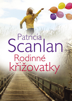 Kniha: Rodinné křižovatky - Patricia Scanlan