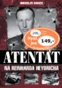 Kniha: Atentát na Reinharda Heydricha - Miroslav Ivanov