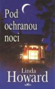 Kniha: Pod ochranou noci - Linda Howardová
