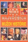 Kniha: 100 najväčších mužov histórie - Michael Pollard