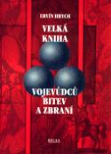 Kniha: Velká kniha vojevůdců biteva zbraní - Ervín Hrych