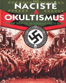 Kniha: Nacisté a okultismus - Temné síly ve službách třetí říše - Paul Roland