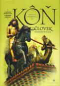 Kniha: Kôň  a človek v stredoveku - K spolužitiu človeka a Koňa v Uhorskom kráľovstve - Daniela Dvořáková