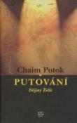 Kniha: Putování - Dějiny židů - Chaim Potok