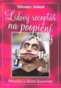 Kniha: Lidový receptář na poopiční stavy - Příručka k léčení kocoviny - Miroslav Sehnal