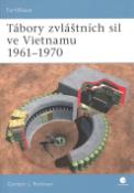Kniha: Tábory zvláštních sil ve Vietnamu - 1961 - 1970