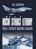Kniha: Noční stíhací letouny - Vývoj a historie bojového nasazení - Bill Gunston