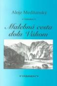 Kniha: Malebná cesta dolu Váhom - Alojz Medňanský