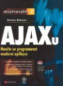 Kniha: Mistrovství v Ajaxu - Kompletní průvodce - Steven Holzner