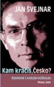Kniha: Jan Švejnar Kam kráčíš, Česko? - Rozhovor s Karlem Hvížďalou - Karel Hvížďala