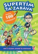 Kniha: Supertím ťa zabáva - Hry a úlohy, ktoré Ťa dostanú - Anita Pisareková, Dorota Ziolkowska, neuvedené, Viviana Marianiová, Gustava Regalado