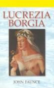 Kniha: Lucrezia Borgia - John Faunce