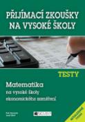 Kniha: Testy Matematika na vysoké školy ekonomického zaměření - Petr Koranda, Josef Štefl