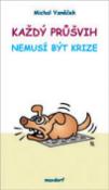 Kniha: Každý průšvih nemusí být krize - Michal Vaněček