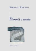 Kniha: Filozofi v meste - Příběh mistra tibetské medicíny - Miroslav Marcelli