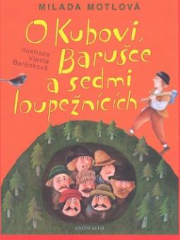Kniha: O Kubovi, Barušce a sedmi loupežnících - Milada Motlová, Vlasta Baránková