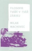 Kniha: Filosofie tváří v tvář zániku - Milan Machovec