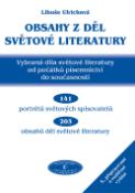Kniha: Obsahy z děl světové literatury - Vybraná díla světové lit. od poč. písemnictví do současnosti - Libuše Ulrichová