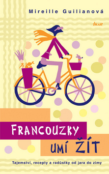 Kniha: Francouzky umí žít - Mireille Guilianová