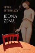 Kniha: Jedna žena - Péter Esterházy, Zoja Maslenikovová