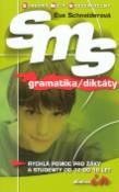 Kniha: SMS gramatika/diktáty - Rychlá pomoc pro žáky a studenty od 12 do 16 let - Eva Schneiderová