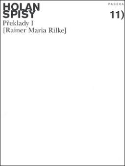 Kniha: Spisy 11 Překaldy I - Rainer Maria Rilke - Vladimír Holan