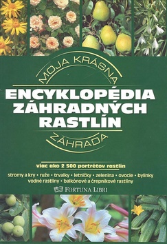 Kniha: Encyklopédia  záhradných rastlín - Moja krásna záhrada - Jürgen Wolff, Angelika Throllová, neuvedené