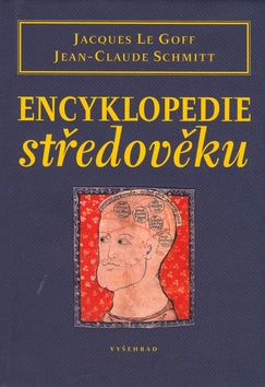 Kniha: Encyklopedie středověku - Jean-Claude Schmitt, Jacques Le Goff, Jaques Le Goff