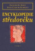 Kniha: Encyklopedie středověku - Jean-Claude Schmitt, Jacques Le Goff, Jaques Le Goff