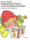 Kniha: Martínkova čítanka - A dvě klubička pohádek - Eduard Petiška, Helena Zmatlíková