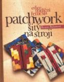 Kniha: Patchwork šitý na stroji - Renata Bažantová