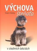 Kniha: Výchova šteňaťa - v siedmich lekciách - Gwen Bailey