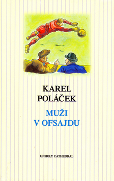 Kniha: Muži v ofsajdu - Karel Poláček
