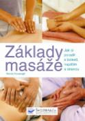 Kniha: Základy masáže - Jak si poradit s bolestí, napětím a únavou - Wendy Kavanagh