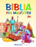 Kniha: Biblia pre maličkých - neuvedené, Mária Gálová