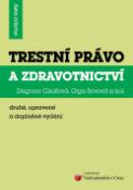 Kniha: Trestní právo a zdravotnictví - Dagmar Císařová