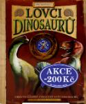 Kniha: Lovci dinosaurů - Objevte úžasný svět dinosaurů - Jen Green