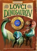 Kniha: Lovci dinosaurov - Objavte úžasný svet dinosaurov - Robert Green, Jen Green