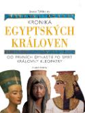 Kniha: Kronika egyptských královen - Od prvních dynastií po smrt královny Kleopatry - Joyce Tyldesley