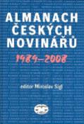 Kniha: Almanach českých novinářů 1989 - 2008 - Miroslav Sígl