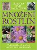 Kniha: Množení rostlin - Příručka pro zahradkáře - Alan Toogood