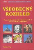 Kniha: Všeobecný rozhled - Vše, co bychom měli vědět. Znalosti od A do Z. Testy v otázkách a odpovědích. - Matthias Vogt