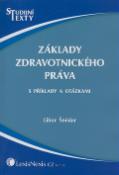 Kniha: Základy zdravotnického práva - Libor Šnédar