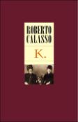 Kniha: K. - Roberto Calasso